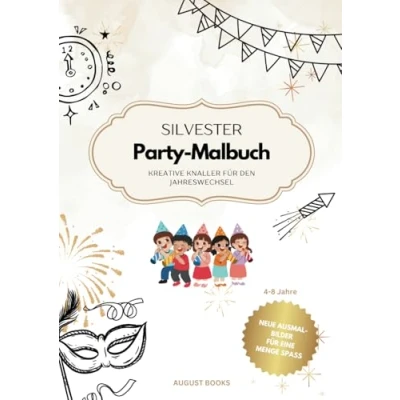 Abbildung von Kreative Knaller: Silvester Malbuch für Kinder Jahreswechsel Malbuch, Ausmalbilder zum Feiern