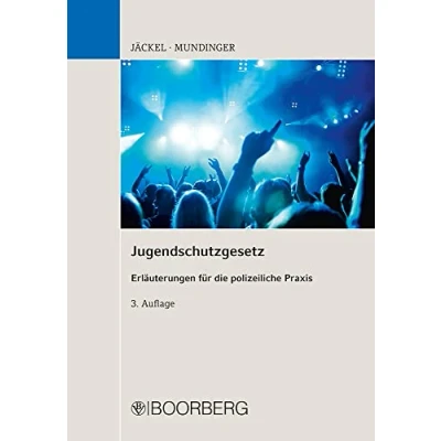 Abbildung von Jugendschutzgesetz: Erläuterungen für die polizeiliche Praxis