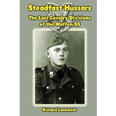 Abbildung von Steadfast Hussars: the Last Cavalry Divisions of Waffen SS