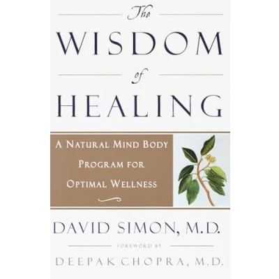 Abbildung von The Wisdom of Healing: A Natural Mind Body Program for Optimal Wellness