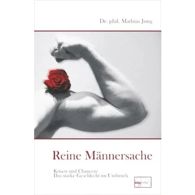 Abbildung von Reine Männersache: Krisen und Chancen Das starke Geschlecht im Umbruch (Aus der Sprechstunde)
