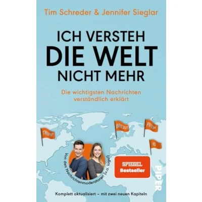Abbildung von Ich versteh Die Welt nicht mehr: wichtigsten Nachrichten verständlich erklärt