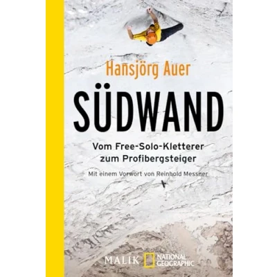 Abbildung von Südwand: Vom Free Solo Kletterer zum Profibergsteiger Mit einem Vorwort von Reinhold Messner