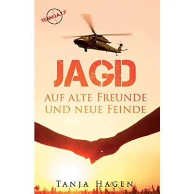 Abbildung von Jagd auf alte Freunde und neue Feinde (Team I.A.T.F, Band 2)