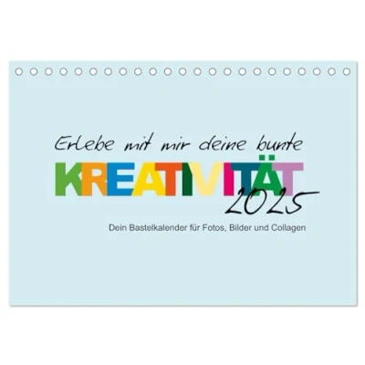 Abbildung von Erlebe mit mir deine bunte Kreativität (Tischkalender 2025 DIN A5 quer), CALVENDO Monatskalender