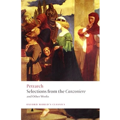 Abbildung von Selections from the Canzoniere and Other Works (Oxford World’s Classics)