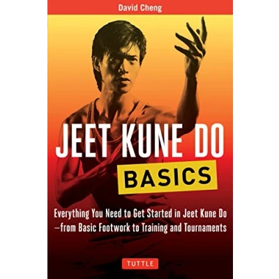 Abbildung von Jeet Kune Do Basics: Everything You Need to Get Started in from Basic Footwork Training and Tournament: ... Tournaments (Tuttle Martial Arts Basics)