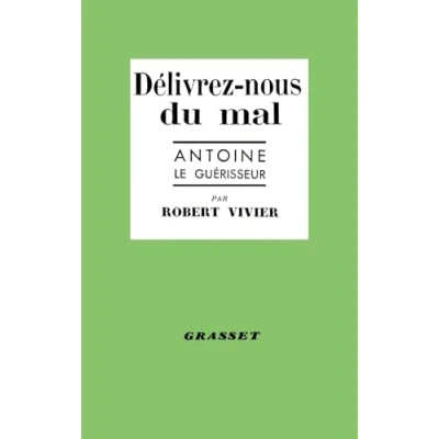 Abbildung von Délivrez nous du mal: Antoine le guérisseur