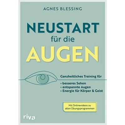Abbildung von Neustart für die Augen: Ganzheitliches Training besseres Sehen, entspannte Augen und Energie Körper Geist. Mit QR Codes zu Videos, Sehtafeln Übungskarte