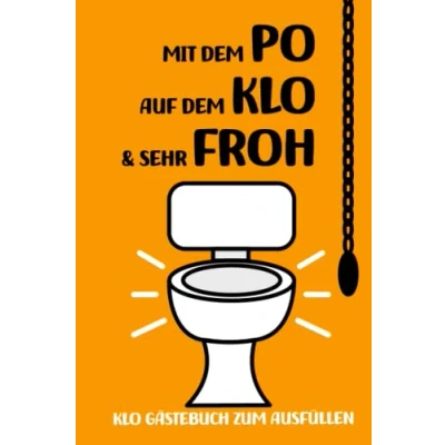 Abbildung von Klo Gästebuch mit dem Po auf und froh: Witzebuch Wissen Witz, lustigen Fakten, Rätsel, Denkspiele, Sudoku Witziges Einzugsgeschenk für Männer, Frauen, Paare, WG Klobuch