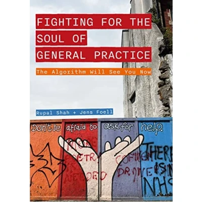 Abbildung von The Fighting for Soul of General Practice: Algorithm Will See You Now (Global Health Humanities)