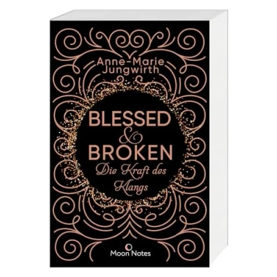 Abbildung von Blessed &amp; Broken. Die Kraft des Klangs: Romantisches High Fantasy Abenteuer