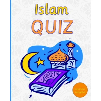 Abbildung von Islam Quiz: Informationen und Fakten, die ein Muslim über Geschichte des wissen sollte (Fragen Antworten)