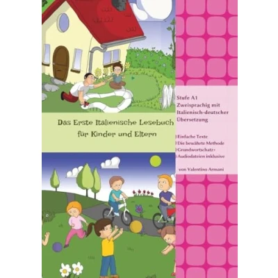 Abbildung von Das Erste Italienische Lesebuch für Kinder und Eltern: Stufe A1 Zweisprachig mit Italienisch deutscher Übersetzung (Gestufte Lesebücher)