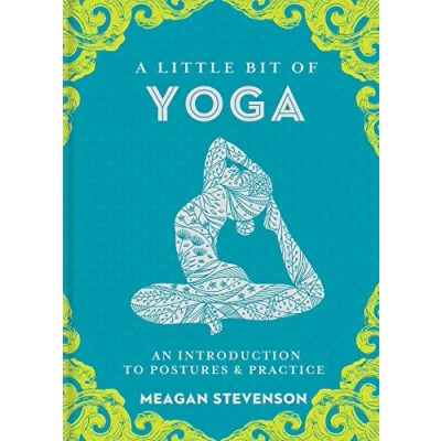 Abbildung von A Little Bit of Yoga: An Introduction to Postures &amp; Practice