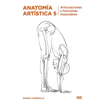 Abbildung von Anatomía artística 5: Articulaciones y funciones musculares (Anatomía Artística/ Morpho: Anatomy for Artists, 5)