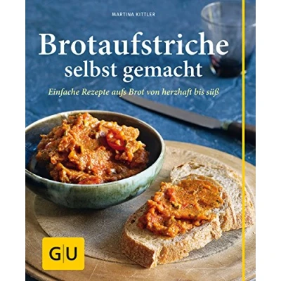 Abbildung von Brotaufstriche selbst gemacht: Einfache Rezepte aufs Brot von herzhaft bis süß