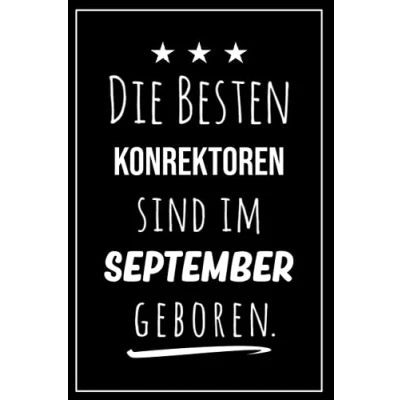 Abbildung von Die besten Konrektoren sind im September geboren: Notizbuch A5 I Dotted 160 Seiten Tolles Geschenk für Kollegen, Familie &amp; Freunde
