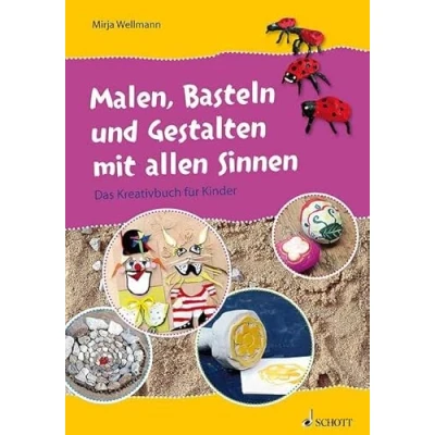 Abbildung von Malen, Basteln und Gestalten mit allen Sinnen: Das Kreativbuch für Kinder. Lehrerband.