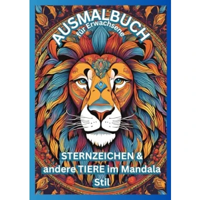 Abbildung von Mandala für Erwachsene Ausmalbuch mit Sternzeichen und anderen Tieren: Entdecke die faszinierende Welt der Mandalas