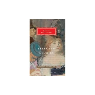 Abbildung von Selected Stories: Guy De Maupassant (Everyman&#039;s Library CLASSICS)
