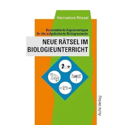 Abbildung von Kopiervorlagen Biologie / Neue Rätsel im Biologieunterricht: Kommentierte für die aufgelockerte Biologiestunde