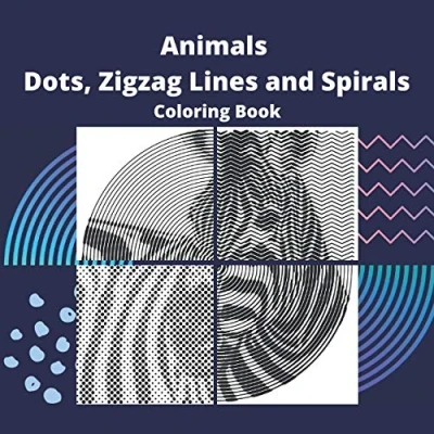 Abbildung von Animals Dots, Zigzag Lines and Spirals Coloring Book: for adults