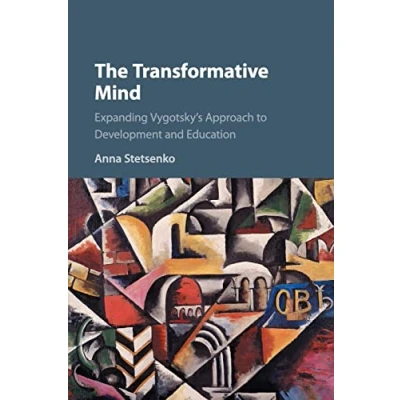 Abbildung von The Transformative Mind: Expanding Vygotsky&#039;s Approach to Development and Education