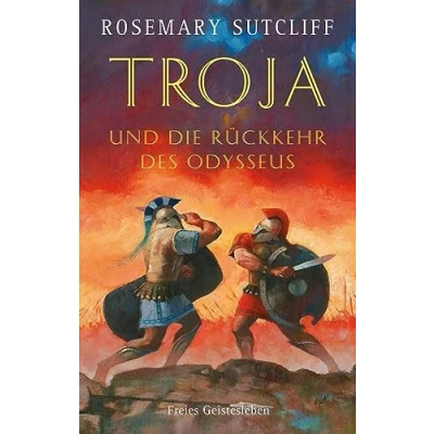 Abbildung von Troja und Die Rückkehr des Odysseus: Geschichte der Ilias Odyssee