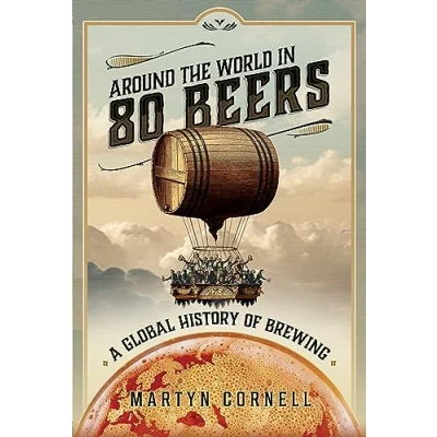 Abbildung von Around the World in 80 Beers: A Global History of Brewing