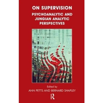 Abbildung von On Supervision: Psychoanalytic and Jungian Analytic Perspectives: Perspectives