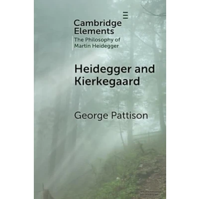 Abbildung von Heidegger and Kierkegaard (Elements in the Philosophy of Martin Heidegger)