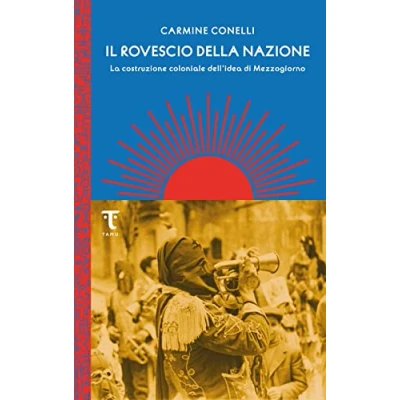 Abbildung von Il rovescio della nazione. La costruzione coloniale dell&#039;idea di Mezzogiorno