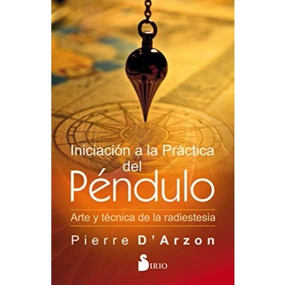 Abbildung von Iniciacion a LA Practica del Pendulo: ARTE Y TÉCNICA DE RADIESTESIA