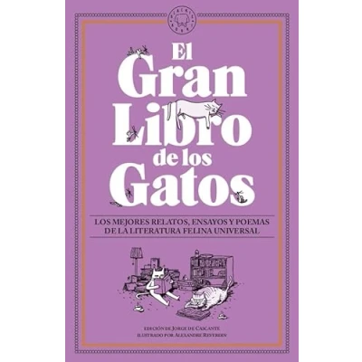 Abbildung von El Gran Libro de Los Gatos: mejores relatos, ensayos y poemas la literatura felina universal.
