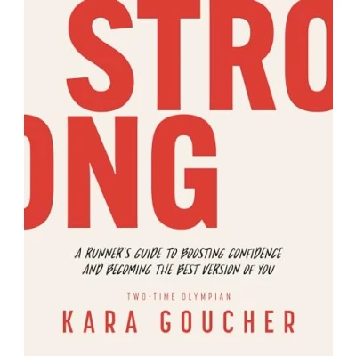 Abbildung von Strong: A Runner&#039;s Guide to Boosting Confidence and Becoming the Best Version of You