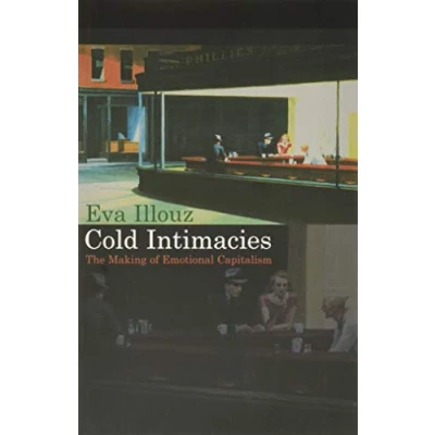 Abbildung von Cold Intimacies: The Making of Emotional Capitalism