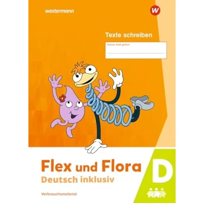 Abbildung von Flex und Flora Deutsch inklusiv Ausgabe 2021: Heft Texte Schreiben D