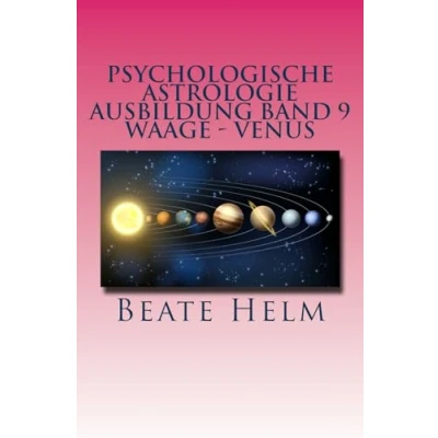 Abbildung von Psychologische Astrologie Ausbildung Band 9 Waage Venus: Weiblichkeit Partnerschaft Liebe Attraktivität