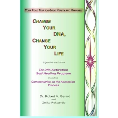 Abbildung von Change Your DNA, Life: Road Map to Good Health and Happiness