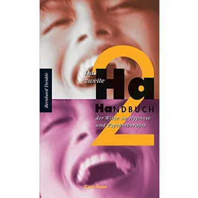 Abbildung von Das zweite Ha Handbuch der Witze zu Hypnose und Psychotherapie