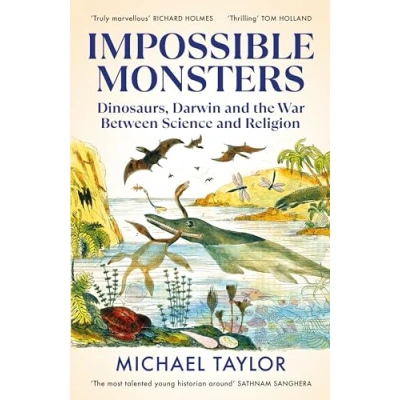 Abbildung von Impossible Monsters: Dinosaurs, Darwin and the War Between Science Religion