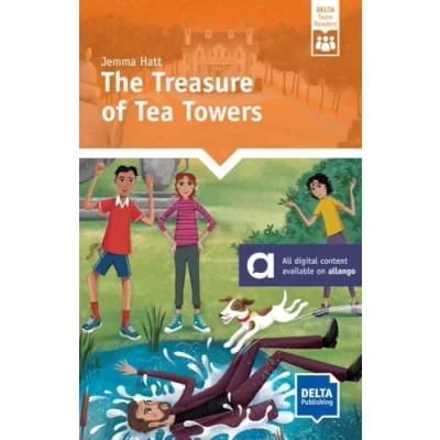 Abbildung von The Treasure of Tea Towers: Reader with audios and digital extras (DELTA Team Reader)