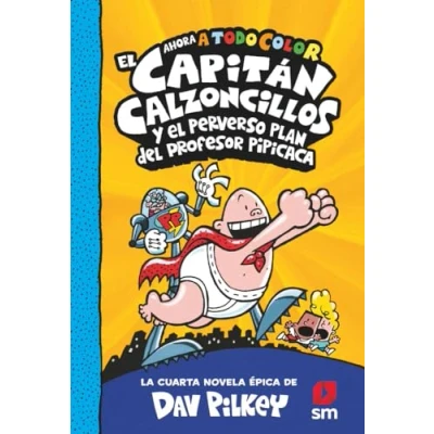 Abbildung von el Capitán Calzoncillos y perverso plan del profesor Pipicaca (El a todo color, Band 4)