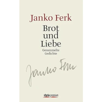 Abbildung von Brot und Liebe: Gesammelte Gedichte. Mit einem Nachwort von Manfred Müller: Müller. Müller