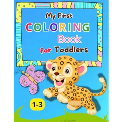 Abbildung von My First Coloring Book for Toddlers 1 3: 101 Simple Pictures to Color and Learn Kids ages 1, 2, 3 &amp; 4