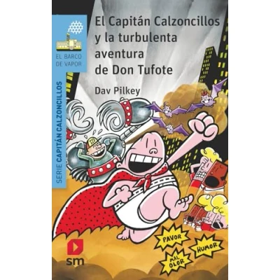 Abbildung von El Capitán Calzoncillos y la turbulenta aventura de Don Tufote (El Barco Vapor Azul)