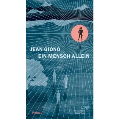 Abbildung von Ein Mensch allein: Roman (Die Andere Bibliothek, Band 408)