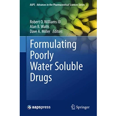 Abbildung von Formulating Poorly Water Soluble Drugs (AAPS Advances in the Pharmaceutical Sciences Series, 3, Band 3)