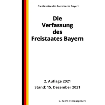 Abbildung von Die Verfassung des Freistaates Bayern, 2. Auflage 2021: Gesetze Bayern